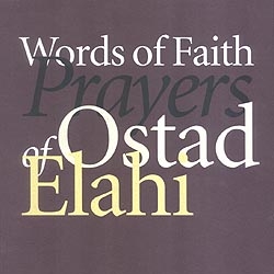 Words of Faith, Prayers of Ostad Elahi